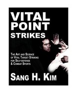 Vital Point Strikes: The Art and Science of Striking Vital Targets for - £23.34 GBP