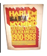 Harlem On My Mind Cultural Capital of Black America 1900 - 1968 Hard Cover - $24.75