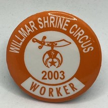 2003 Willmar Shrine Circus Worker Masonic Shriner Freemason Pinback Butt... - $5.95