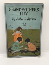 Grandmother&#39;s Lily by Isabel C Byrum vintage book 1926 - $18.69