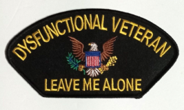 Dysfunctional Veteran Leave Me Alone Military USA Embroidered 5.25&quot;w Pat... - £6.30 GBP