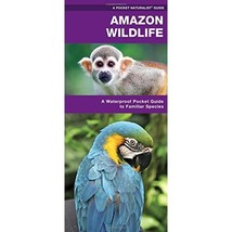 Amazon Wildlife: A Waterproof Pocket Guide to Familiar Species Kavanagh, James - $7.00