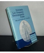 Extremely Low Frequency Electromagnetic Fields: The Question of Cancer W... - $180.42 MXN