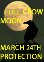 Haunted Coven Cast March 24TH Full Crow Moon Highest Protection Magick Witch - £23.85 GBP