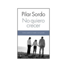 NO QUIERO CRECER COMO SUPERAR By Pilar Sordo - $4.69