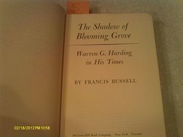 The Shadow of Blooming Grove: Warren G. Harding in His Times Francis Russell - £11.67 GBP