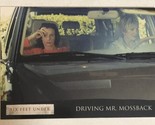Six Feet Under Trading Card #54 Driving Ms Mossback - £1.57 GBP