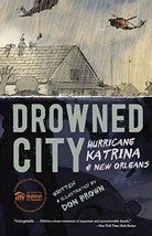 Drowned City: Hurricane Katrina and New Orleans [Paperback] Brown, Don - £5.57 GBP