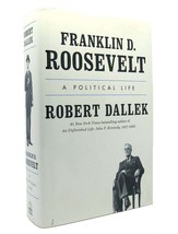 Robert Dallek Franklin D. Roosevelt A Political Life 1st Edition 1st Printing - £48.79 GBP