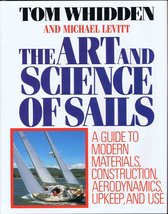 The Art and Science of Sails: A Guide to Modern Materials, Construction,... - $8.86