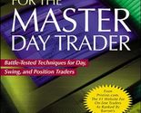 Tools and Tactics for the Master Day Trader: Battle-Tested Techniques fo... - $28.41