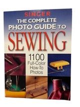 New Singer The Complete Photo Guide to Sewing 1100 How To Photos Book Beginner - £10.14 GBP