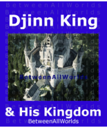 Djinn King &amp; His EntireKingdom Grants All Wishes &amp; Betweenallworlds Weal... - £121.63 GBP