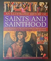 Illustrated History of Saints &amp; Sainthood by Ronald &amp; Paul, Tessa Creigh... - $14.19