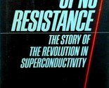 The Path of No Resistance: The Story of the Revolution in Superconductivity - $2.27