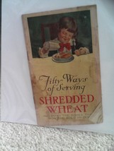 Vintage 1924 Booklet Fifty Ways for Serving Shredded Wheat - £13.43 GBP