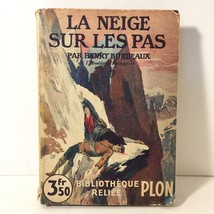La Neige Sur Les Pas par Henry Bordeaux Hardcover 1928 In French - £8.67 GBP