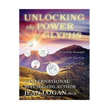 Unlocking The Power Of The Glyphs: Incredibly Powerful Glyphs That Can Change Yo - £23.36 GBP