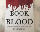 The Book of Blood From Legends and Leeches to Vampires and Veins by H P ... - $16.83