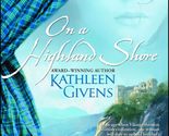 On a Highland Shore [Paperback] Givens, Kathleen - $2.93