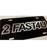 DEEP Engraved 2 Fast 4 U Speed Car Tag Diamond Etched on Aluminum Licens... - £15.64 GBP