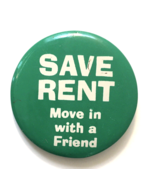 Vintage Pin SAVE RENT Move In With A Friend Button Pinback Green White 1... - £6.28 GBP