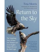 Return to the Sky: The Surprising Story of How One Woman and Seven Eaglets  - $525.58 MXN
