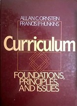 Curriculum: Foundations, Principles &amp; Issues Ornstein, Allan C. and Hunkins, Fra - £3.15 GBP