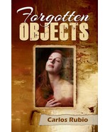 Forgotten Objects, by Carlos Rubio - $32.11 CAD