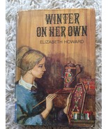 Winter on Her Own Historical Fiction Elizabeth Howard William Morrow &amp; C... - $18.99