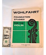Foundation Studies for the Violin, Bk. 1 by F. Wohlfahrt (1956 Stapled S... - $48.96