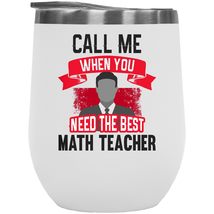 Make Your Mark Design Call Me. Math Teacher. 12oz Insulated Wine Tumbler for Stu - £22.15 GBP