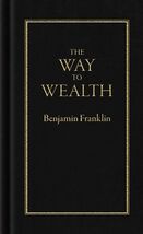 The Way to Wealth (Books of American Wisdom) Hardcover by Benjamin Franklin - $11.97