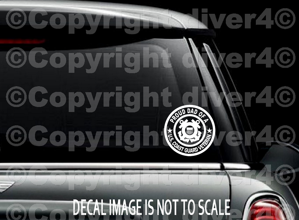 Proud Dad Of A US Coast Guard Veteran Window Decal Bumper Sticker US Seller - $7.02+