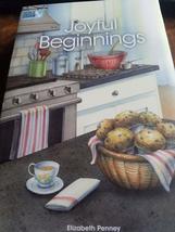 Joyful Beginnings [Hardcover] Elizabeth Penney - £8.62 GBP