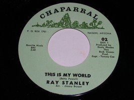 Ray Stanley This Is My World She Left A Year Ago 45 Rpm Record Chaparral... - $24.99