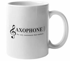 Make Your Mark Design Saxophone The Only Instrument That Matters Witty Coffee &amp;  - £16.19 GBP+