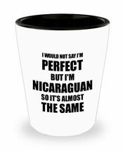 Nicaraguan Shot Glass Funny Nicaragua Gift Idea For Men Women Pride Quote I&#39;m Pe - £10.31 GBP