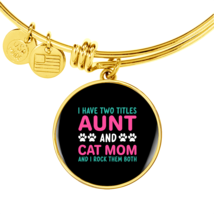 Aunt Cat Mom  Bracelet Stainless Steel or 18k Gold Circle Bangle - £38.25 GBP+