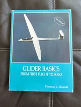 Knauff, Thomas L. Glider Basics From First Flight to Solo 1994 Illustrated HC - £18.97 GBP