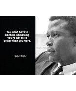 SIDNEY POITIER INSPIRATIONAL MOTIVATION TRIBUTE QUOTE PHOTO YOU DONT HAV... - $106.60 MXN+