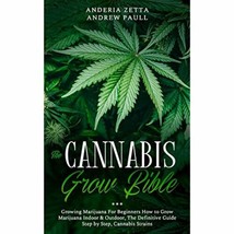 The Cannabis Grow Bible: Growing Marijuana For Beginners How to Grow Marijuana - £16.78 GBP