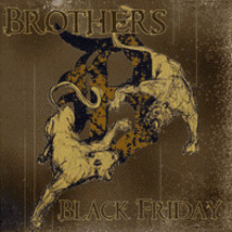 Brothers - Black Friday (CD) VG+ - £3.74 GBP