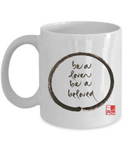 Be A Lover Be A Beloved Coffee Mug Thich Nhat Hanh Calligraphy Zen Tea Cup Gift - £11.57 GBP+