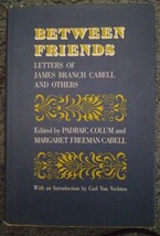 Between Friends Letters of James Branch Cabell HC 1962 1st Edition - $29.69