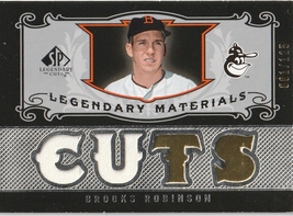 Brooks Robinson 001 / 125   Legendary Cuts - $20.00