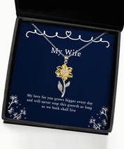 Sarcastic Wife, My Love for You Grows Bigger Every Day and Will Never Stop This  - £40.13 GBP