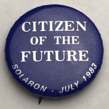 Citizen of the Future Solaron July 1983 Vintage 80s Pin Button Pinback - £7.95 GBP