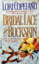 Bridal Lace and Buckskin by Lori Copeland / 1996 Paperback Historical Romance - £0.90 GBP