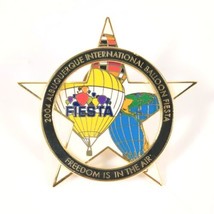 2004 Albuquerque Balloon Fiesta Official AIBF &quot;Freedom Is In The Air&quot; Star Pin - £6.82 GBP
